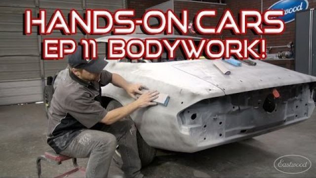 How To Bodywork A Car & Spray Primer-Surfacer on Hands-On Cars 11 - Get It Straight - from Eastwood